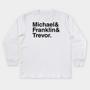 GTAV Michael & Franklin & Trevor. Kids Long Sleeve T-Shirt
